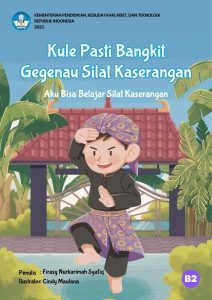 Kule Pasti Bangkit Gegenau Silat Kaserangan (Aku Bisa Belajar Silat Kaserangan)