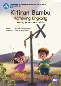Kitiran Bambu Kampung Engkong (Baling Bambu Desa Abah)